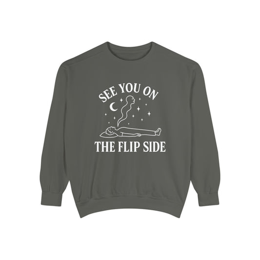See You on the Flip Side Sweatshirt | Relaxed Unisex Style, Cozy Gift for Friends, Grunge Aesthetic, Casual Wear, Perfect for Fall